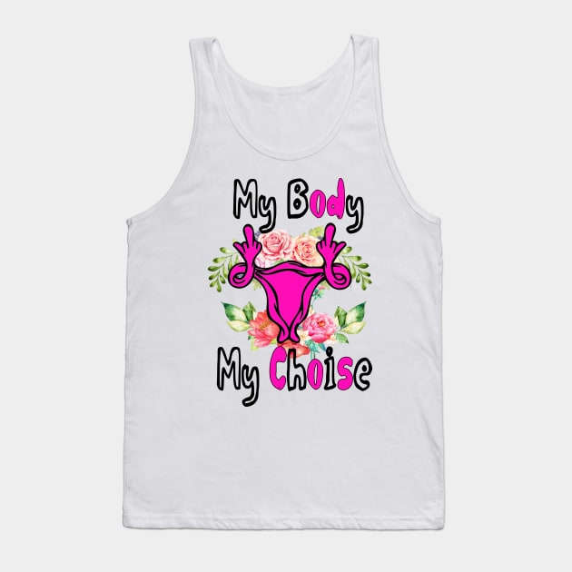 My Body My Choise Tank Top by Dimion666